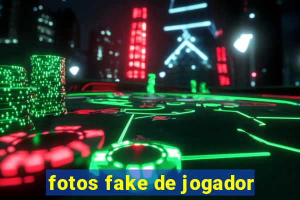 fotos fake de jogador